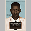 "John Lewis: Good Trouble" Documentary Film Screening and Panel Discussion